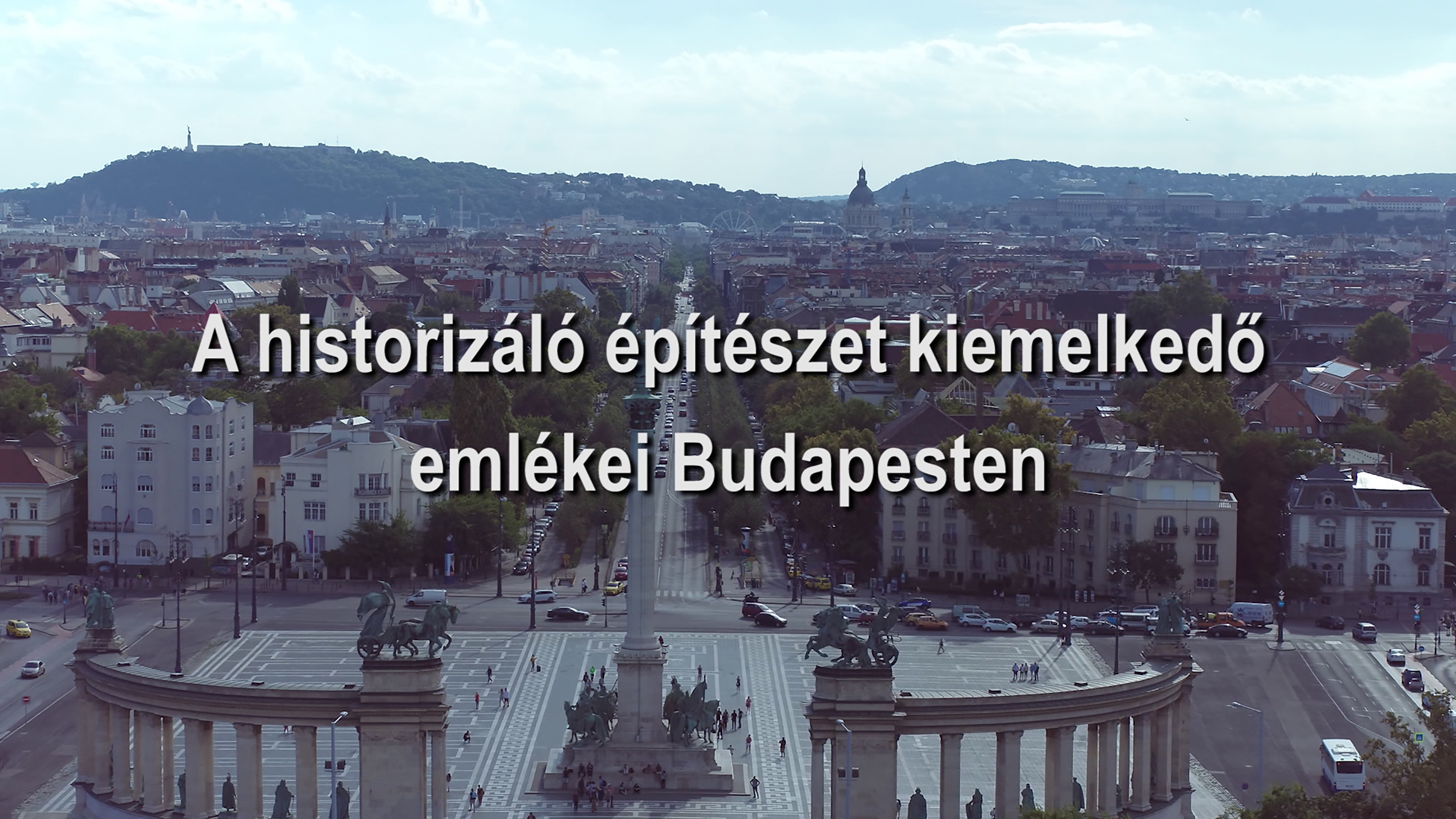 A &quot;historizáló építészet&quot; kiemelkedő emlékei Budapesten